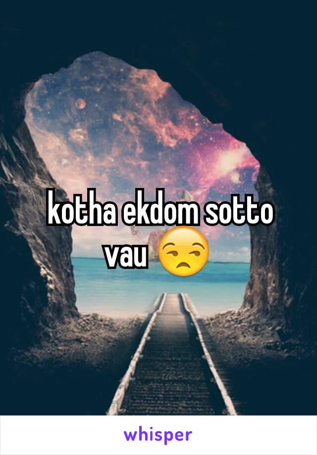  kotha ekdom sotto vau 😒