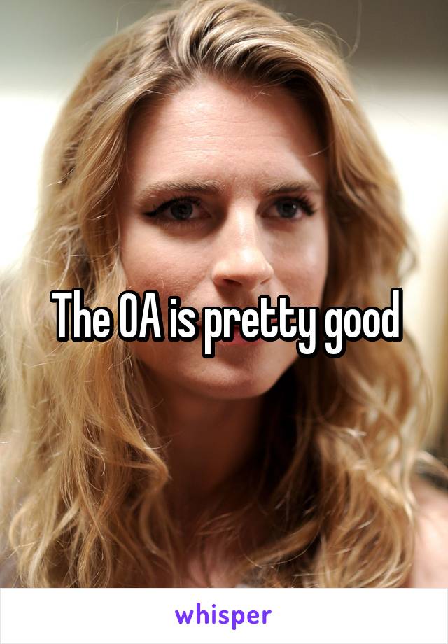 The OA is pretty good
