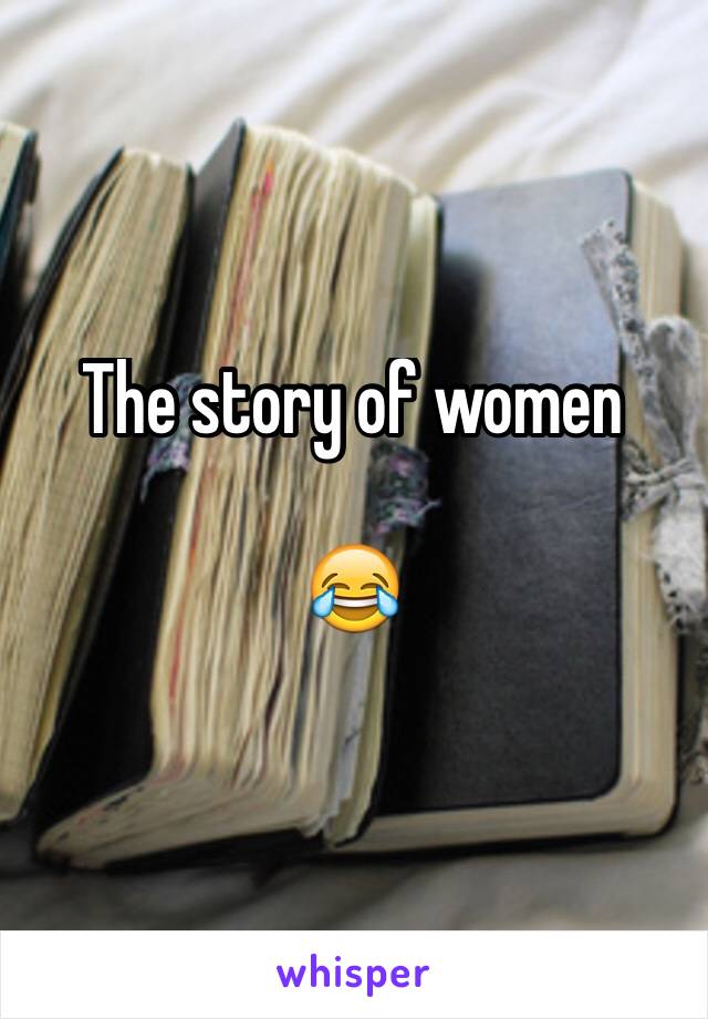 The story of women

😂