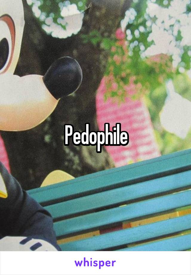 Pedophile