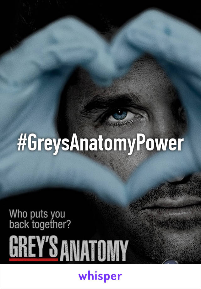 #GreysAnatomyPower