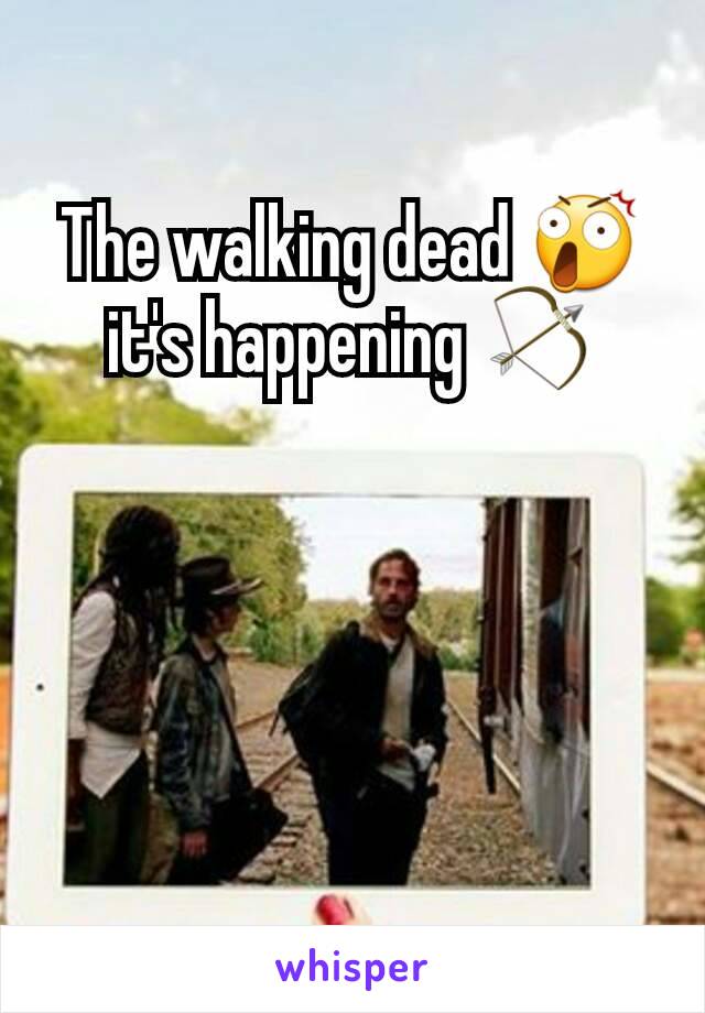 The walking dead 😲it's happening 🏹