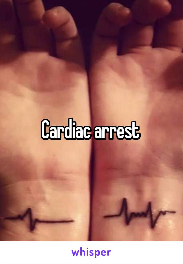 Cardiac arrest 