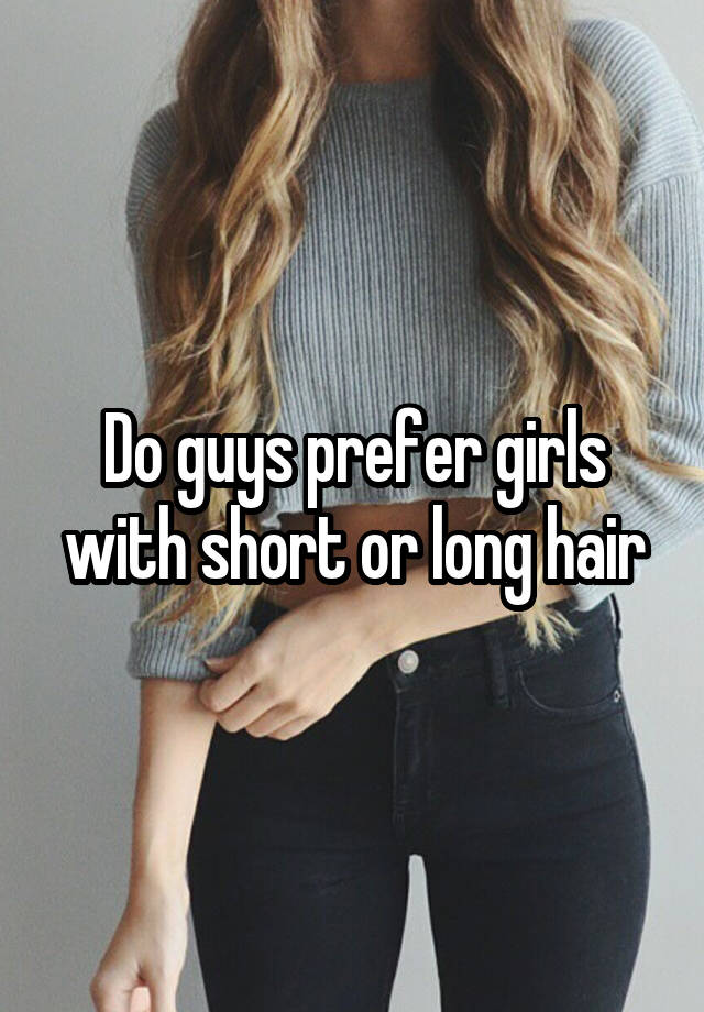 do-guys-prefer-girls-with-short-or-long-hair