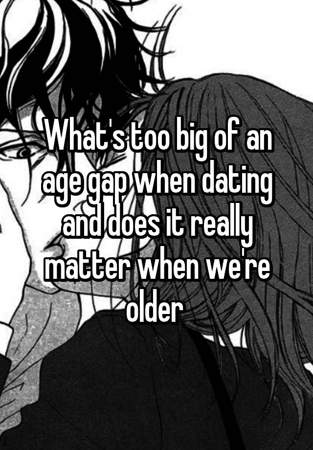 what-s-too-big-of-an-age-gap-when-dating-and-does-it-really-matter-when