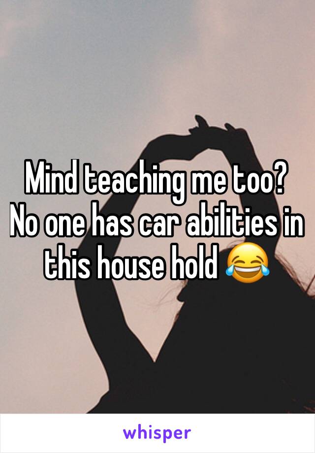 Mind teaching me too? No one has car abilities in this house hold 😂