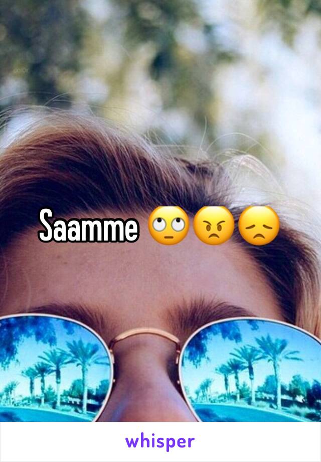 Saamme 🙄😠😞