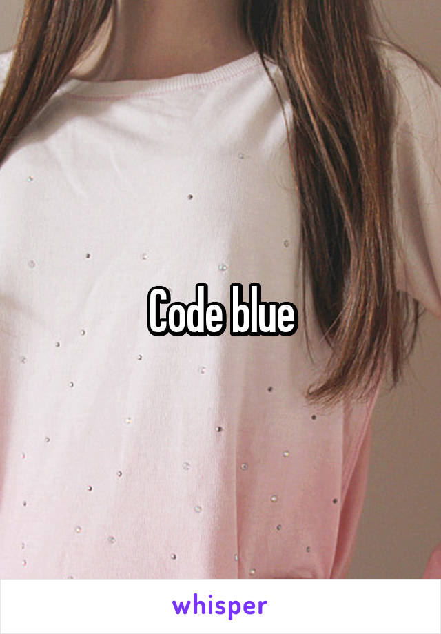 Code blue