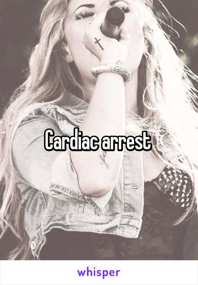 Cardiac arrest 