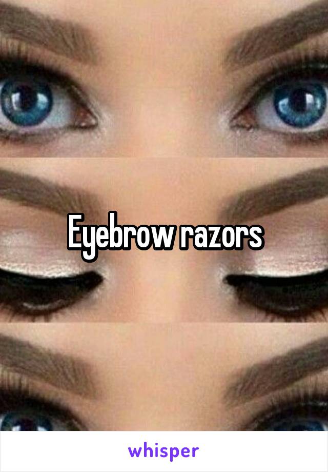 Eyebrow razors