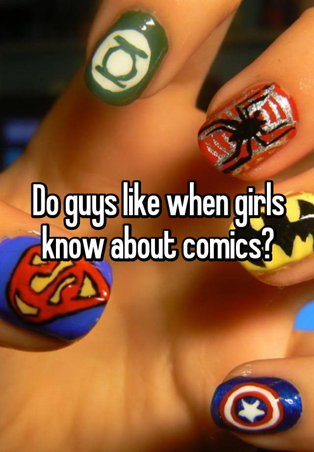 do-guys-like-when-girls-know-about-comics