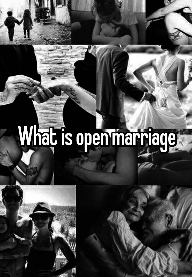What Is Open Marriage