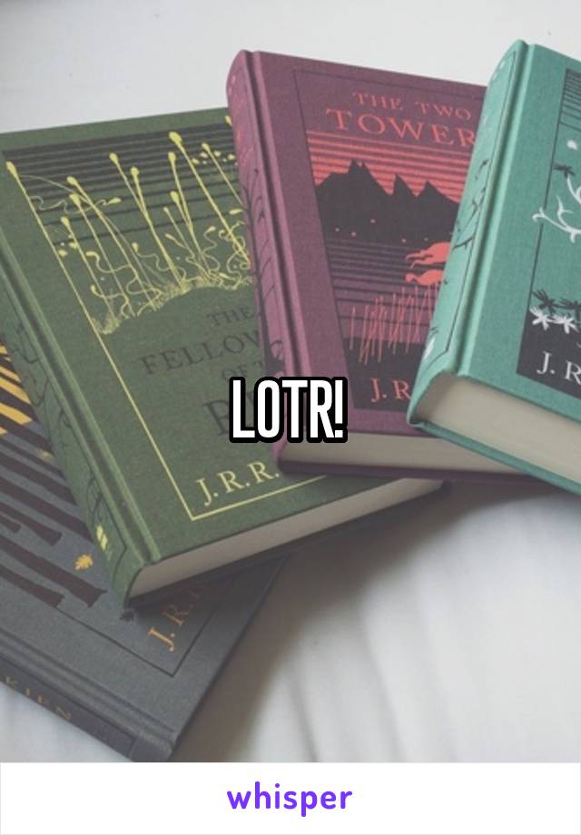 LOTR! 