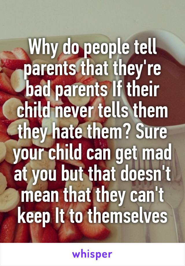 why-do-people-tell-parents-that-they-re-bad-parents-if-their-child