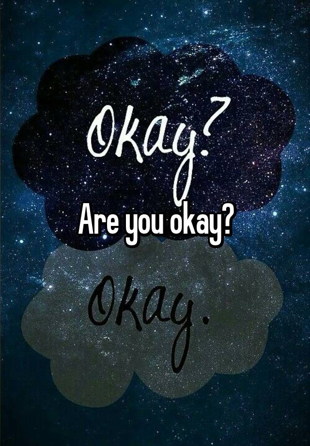 are-you-okay