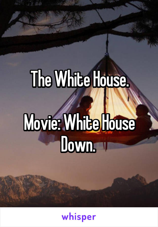 The White House.

Movie: White House Down. 