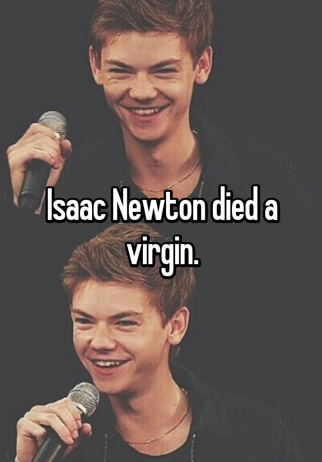 Isaac Newton Died A Virgin 2682