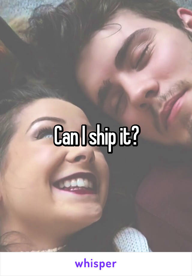 can-i-ship-it