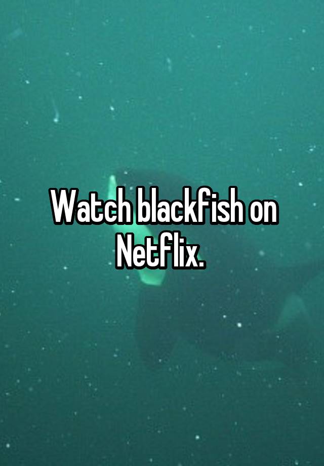 Watch blackfish on Netflix.