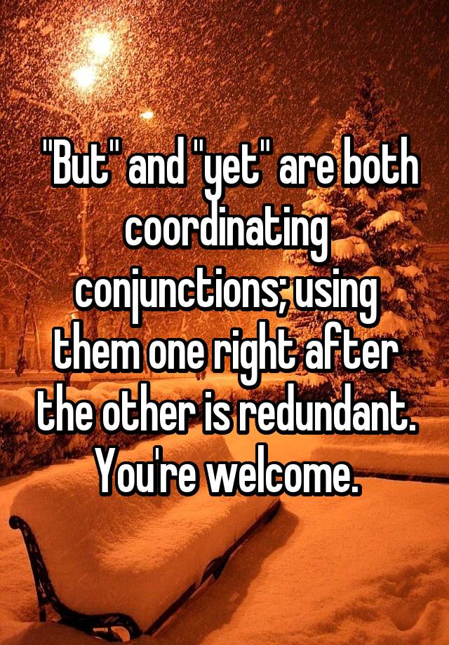 but-and-yet-are-both-coordinating-conjunctions-using-them-one