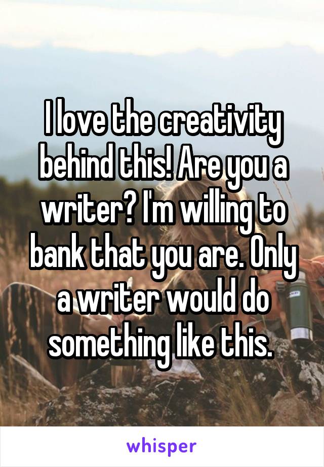 I love the creativity behind this! Are you a writer? I'm willing to bank that you are. Only a writer would do something like this. 