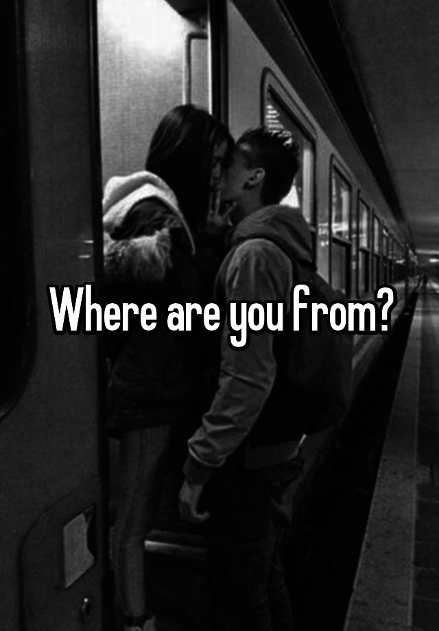 where-are-you-from