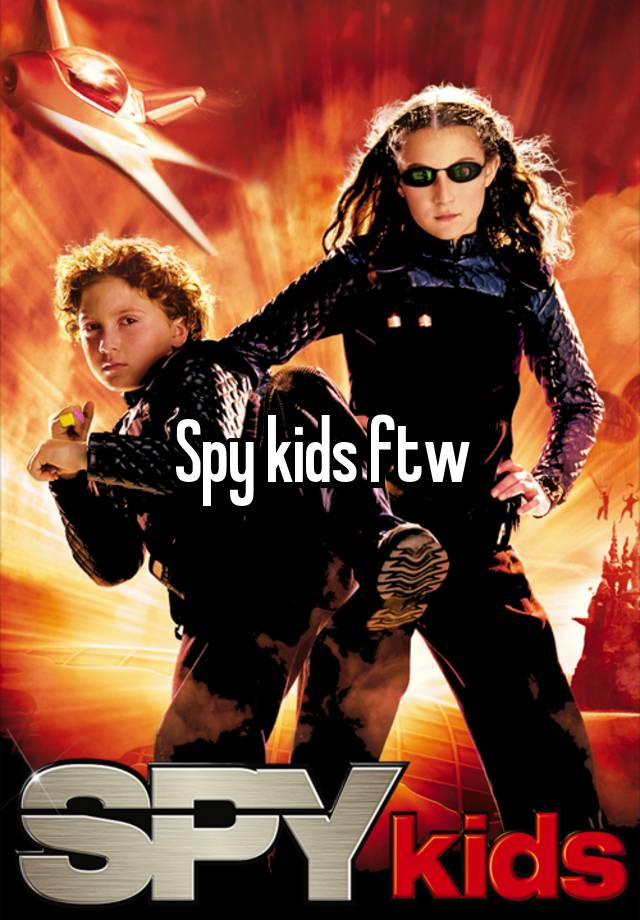 Spy Kids Ftw