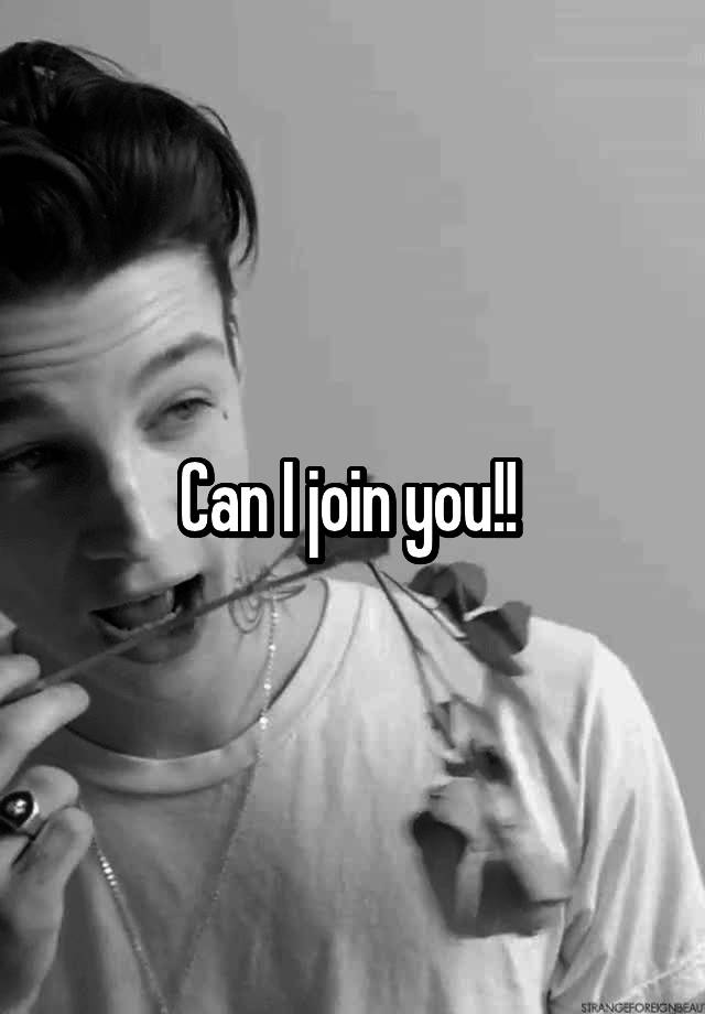 can-i-join-you