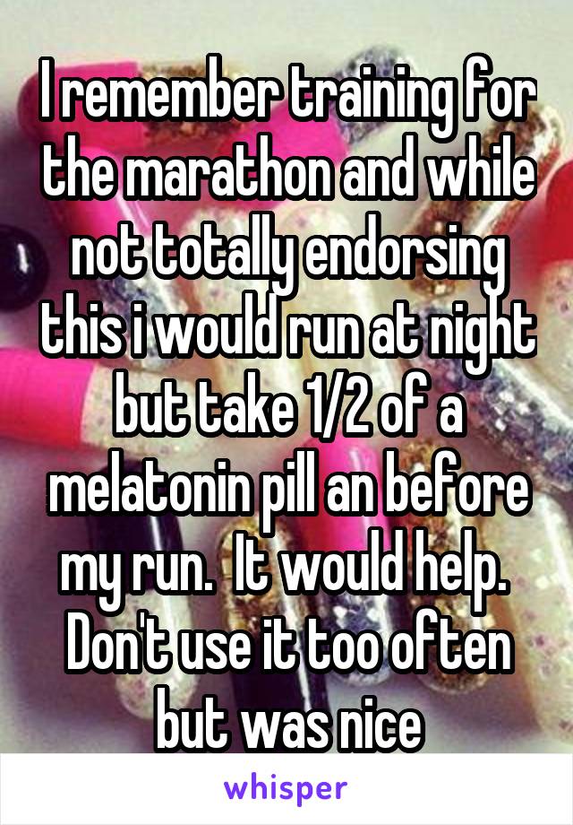 I remember training for the marathon and while not totally endorsing this i would run at night but take 1/2 of a melatonin pill an before my run.  It would help.  Don't use it too often but was nice