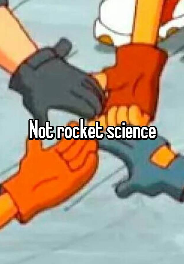 not-rocket-science