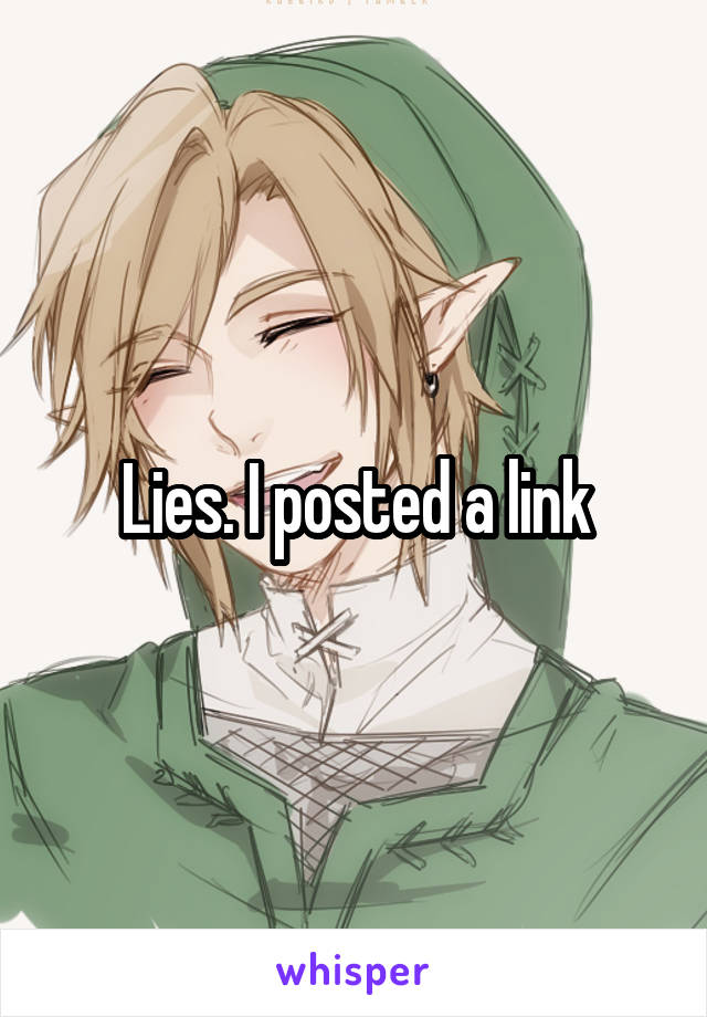 Lies. I posted a link