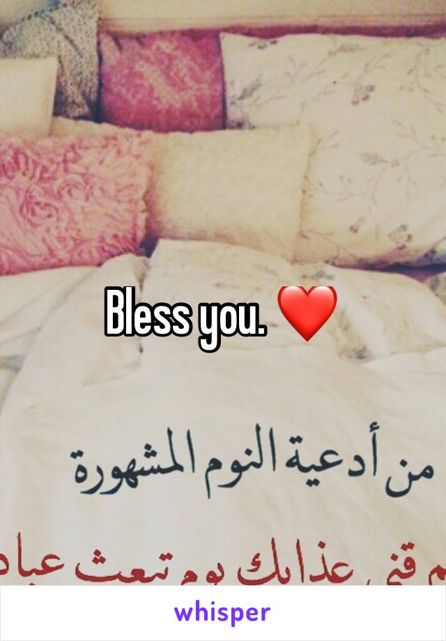 Bless you. ❤