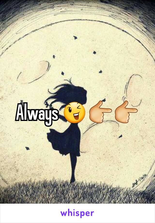 Always 😉👉👉