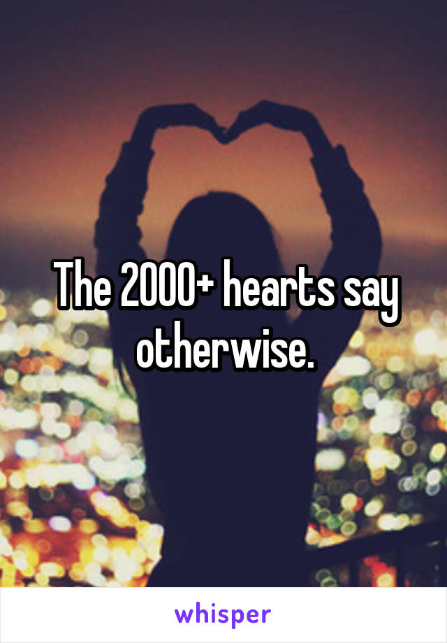 The 2000+ hearts say otherwise.