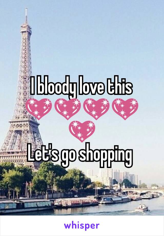 I bloody love this 💖💖💖💖💖
Let's go shopping 