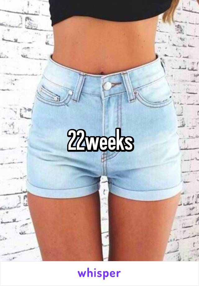 22weeks