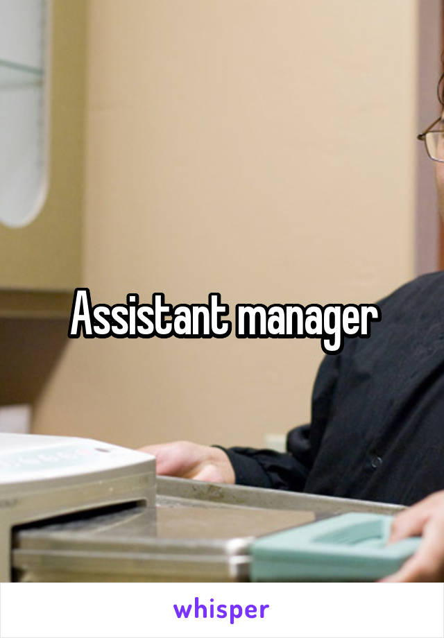 Assistant manager