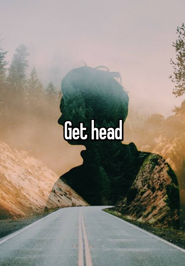 Get head