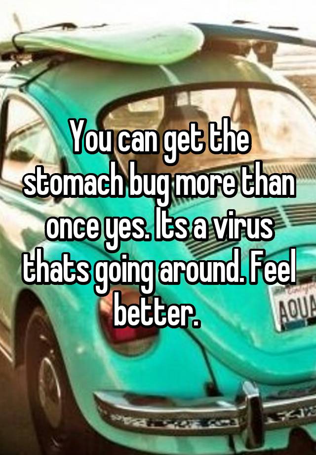 Can You Get The Stomach Bug More Than Once