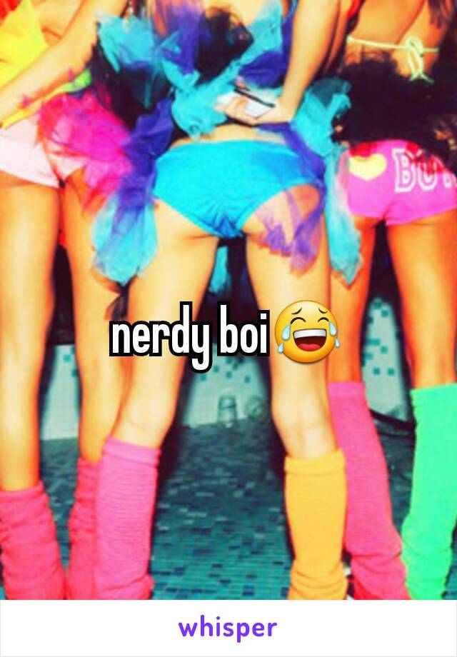 nerdy boi😂