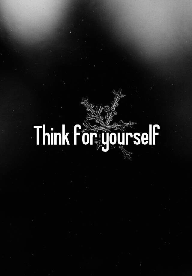 think-for-yourself