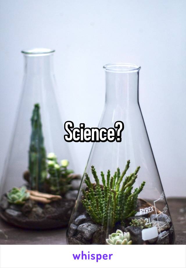 Science?