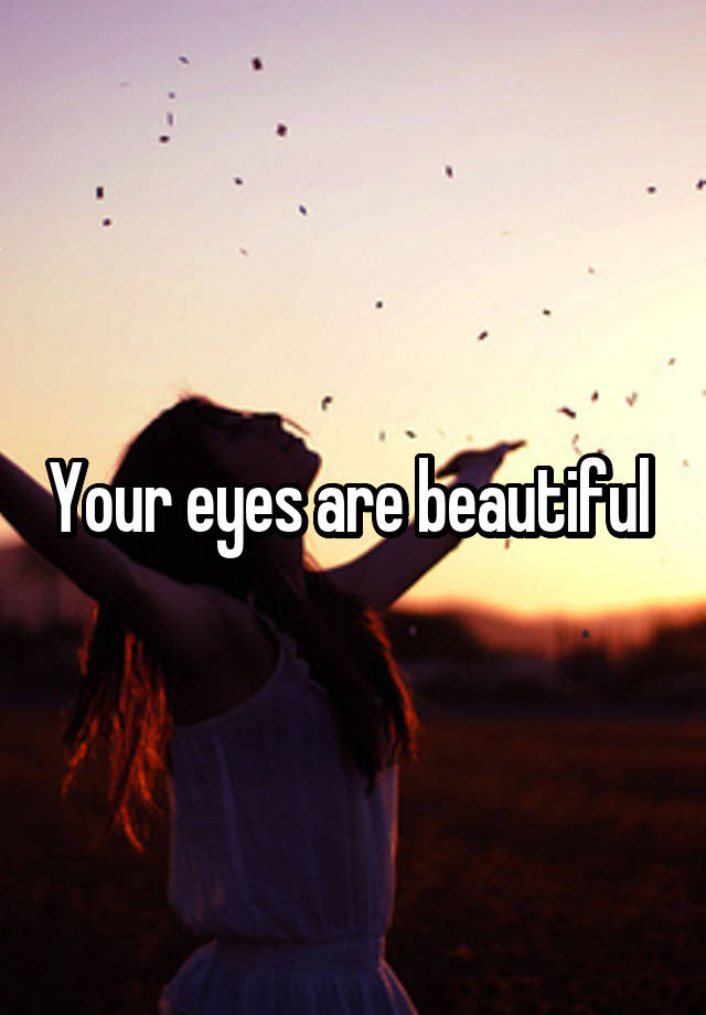 your-eyes-are-beautiful