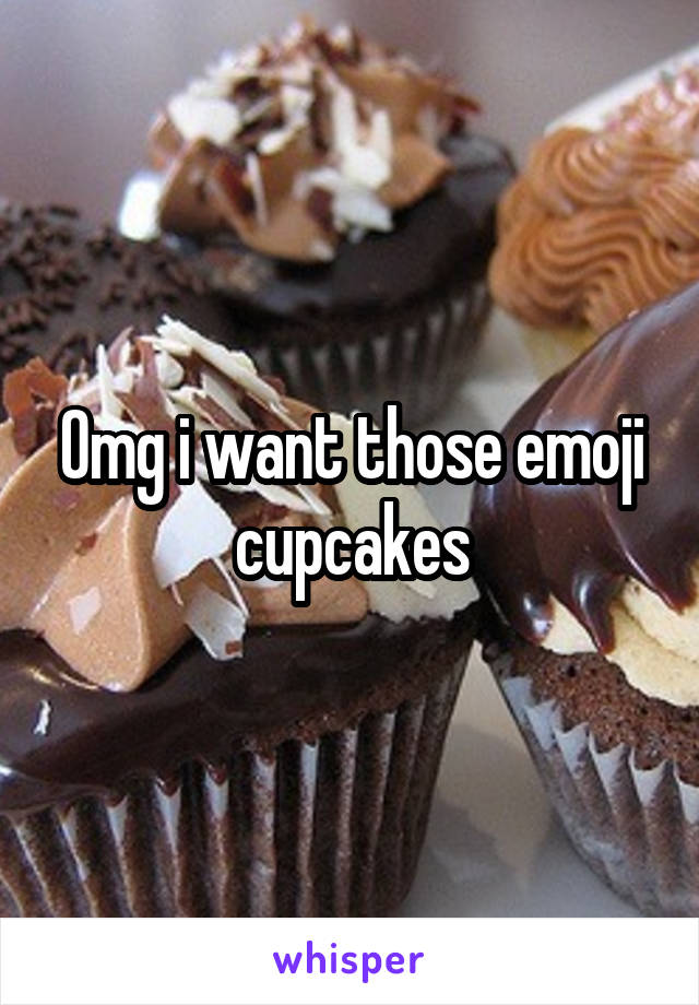 Omg i want those emoji cupcakes