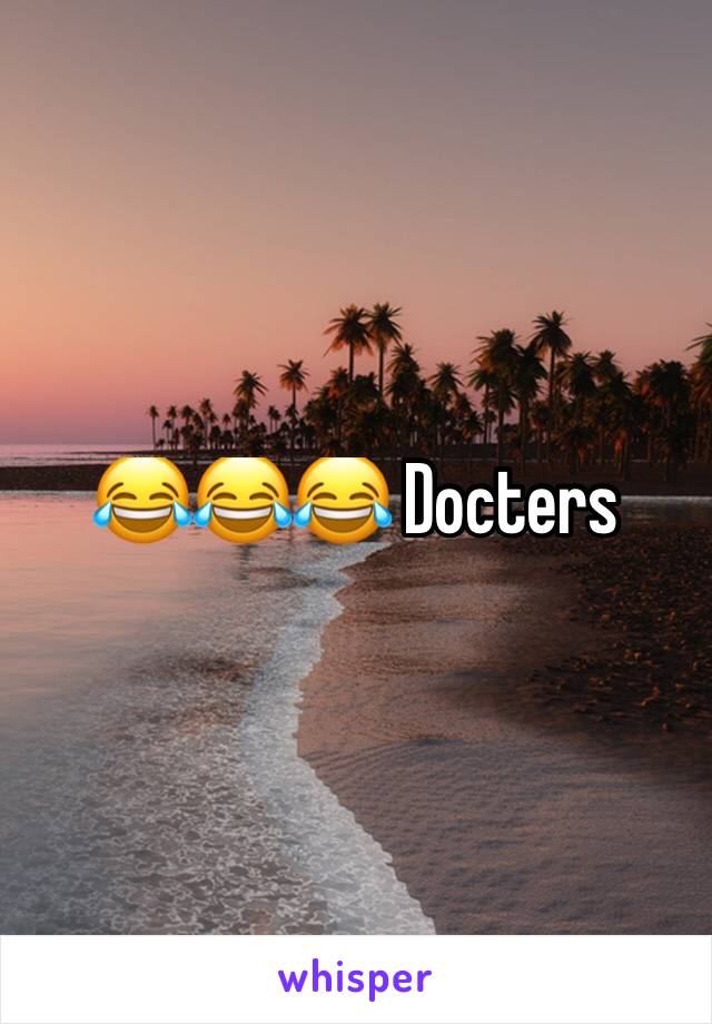 😂😂😂 Docters