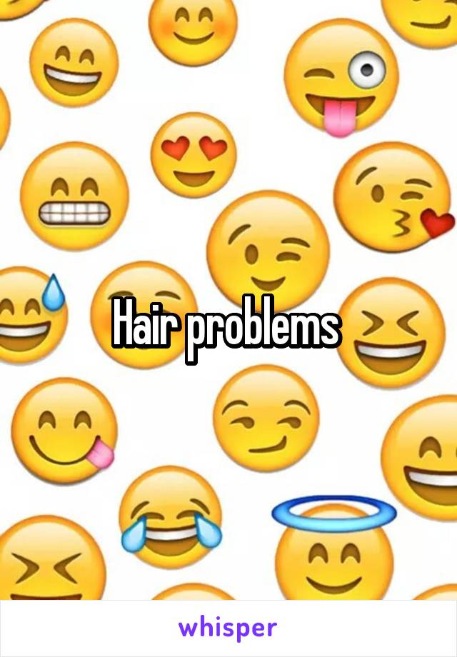 Hair problems 