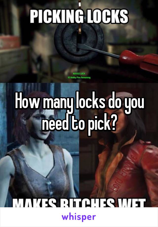 How many locks do you need to pick?