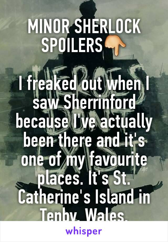 MINOR SHERLOCK SPOILERS👇

I freaked out when I saw Sherrinford because I've actually been there and it's one of my favourite places. It's St. Catherine's Island in Tenby, Wales.