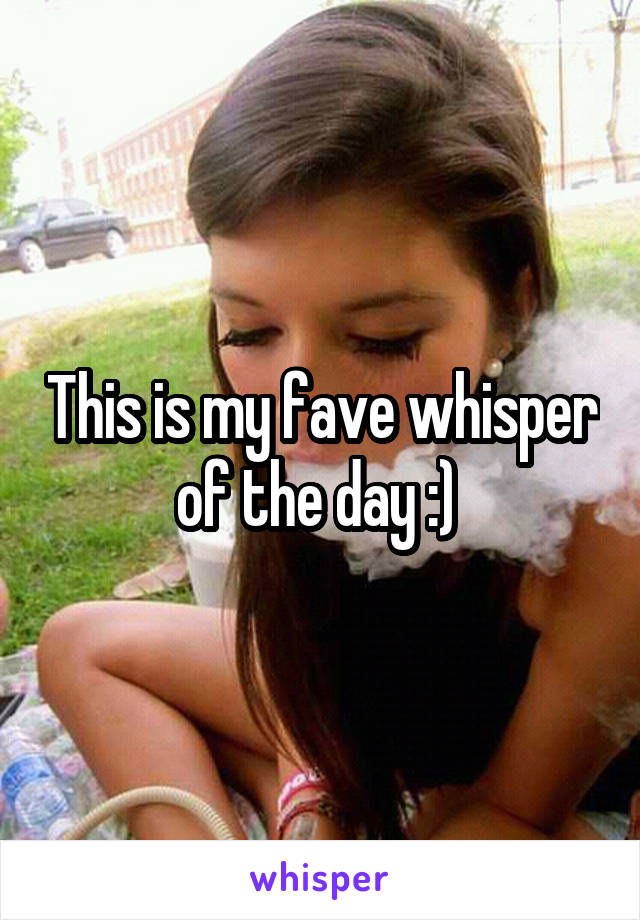 This is my fave whisper of the day :) 