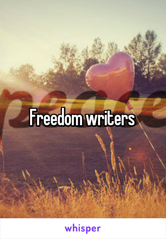 Freedom writers 
